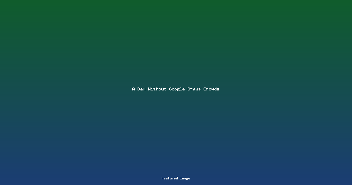 A Day Without Google Draws Crowds