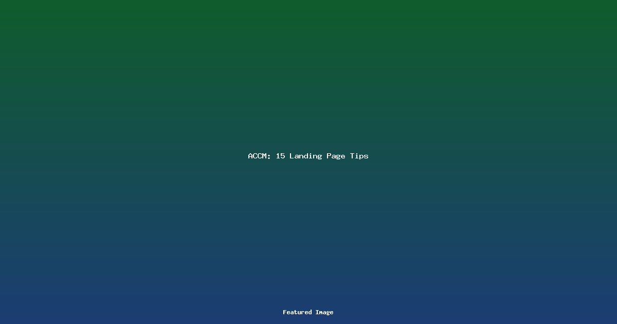 ACCM: 15 Landing Page Tips