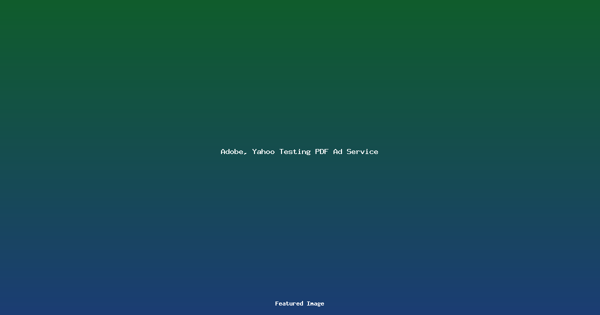 Adobe, Yahoo Testing PDF Ad Service