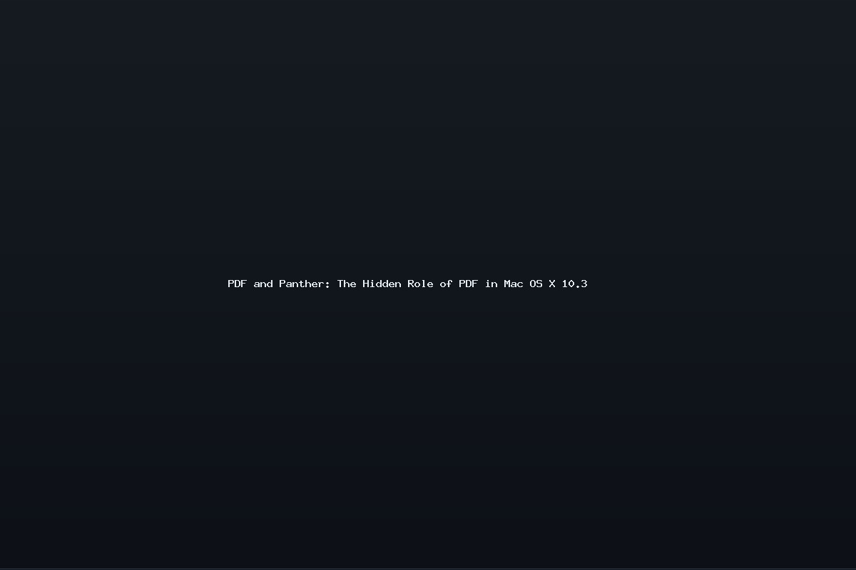 PDF and Panther: The Hidden Role of PDF in Mac OS X 10.3