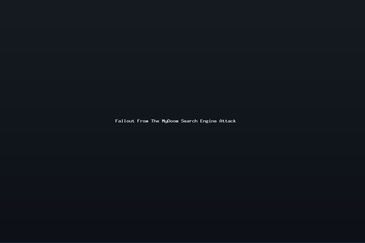 Fallout From The MyDoom Search Engine Attack