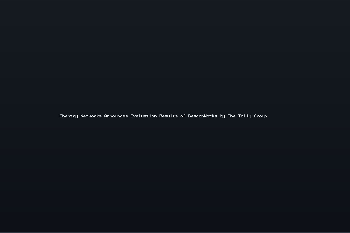 Chantry Networks Announces Evaluation Results of BeaconWorks by The Tolly Group