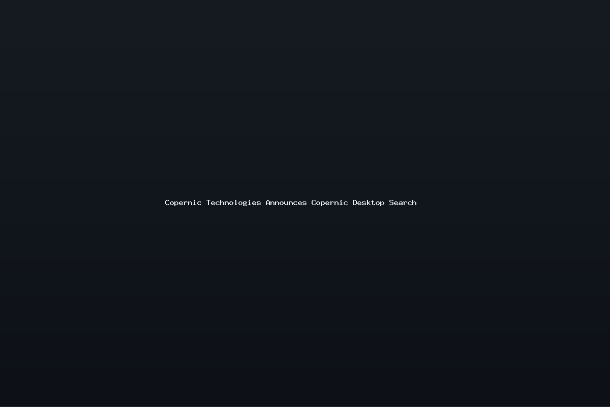 Copernic Technologies Announces Copernic Desktop Search