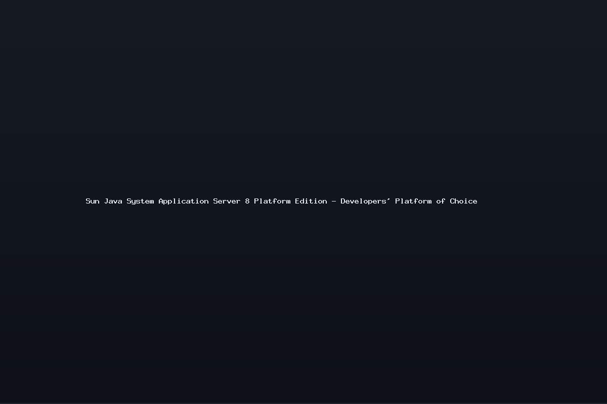 Sun Java System Application Server 8 Platform Edition – Developers’ Platform of Choice