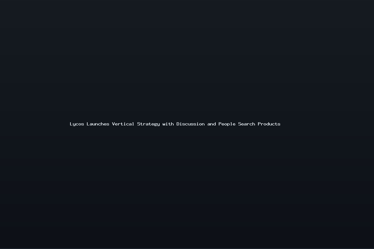 Lycos Launches Vertical Strategy with Discussion and People Search Products