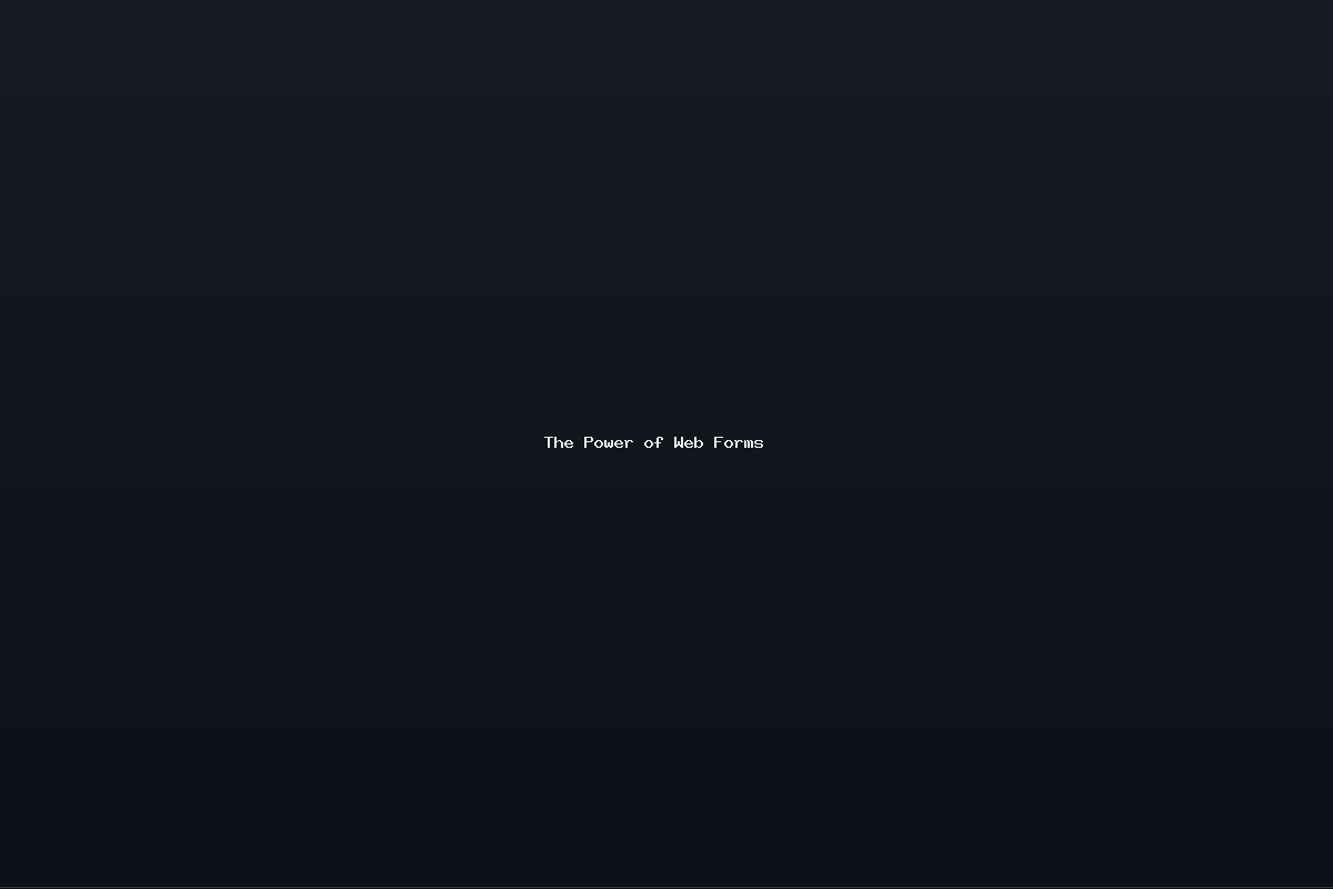 The Power of Web Forms
