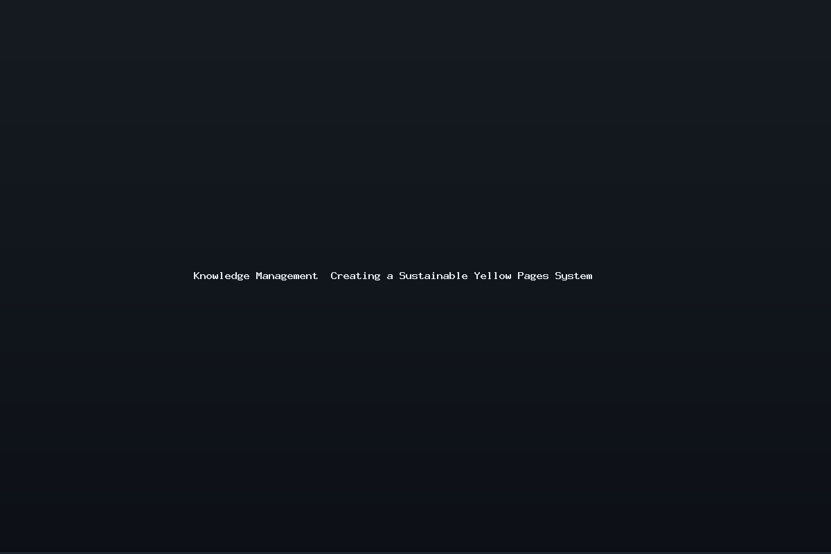 Knowledge Management  Creating a Sustainable Yellow Pages System