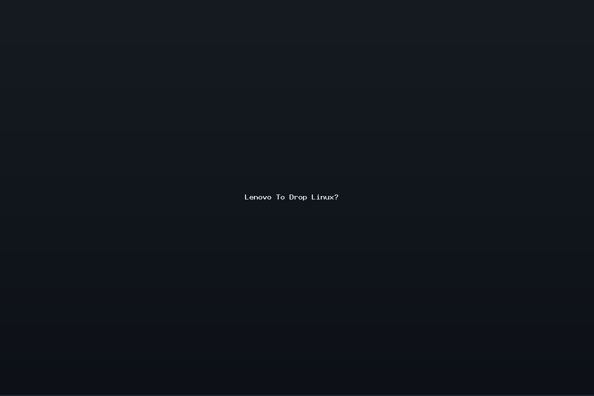 Lenovo To Drop Linux?