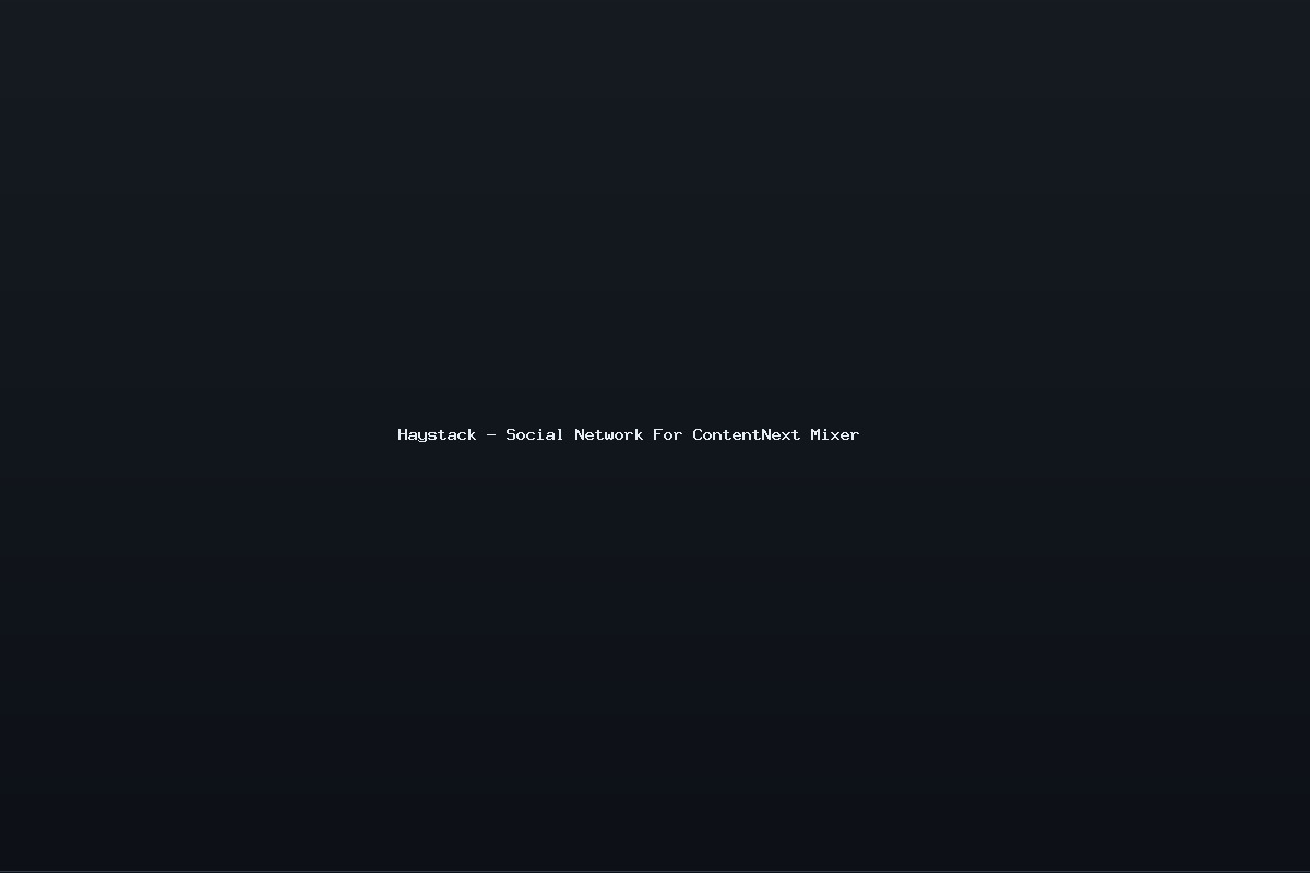 Haystack – Social Network For ContentNext Mixer