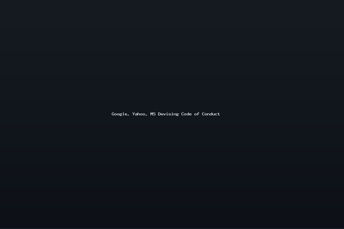 Google, Yahoo, MS Devising Code of Conduct