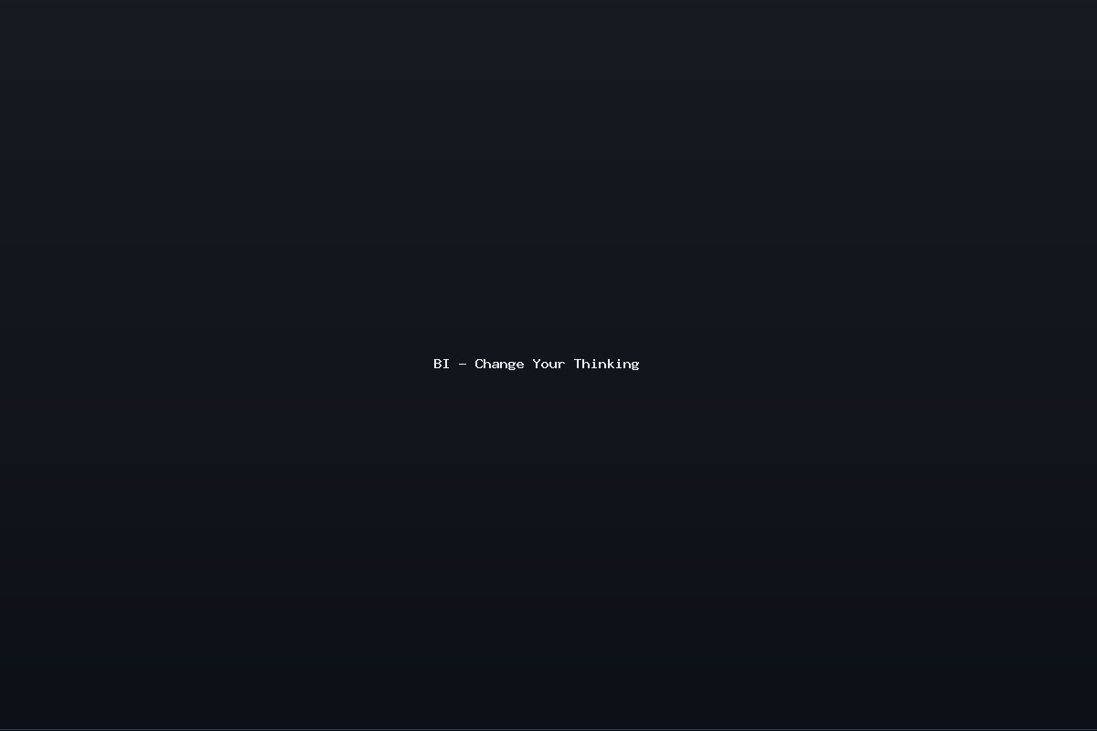 BI – Change Your Thinking
