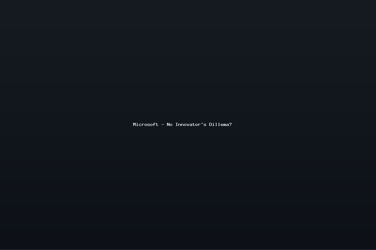 Microsoft – No Innovator’s Dillema?