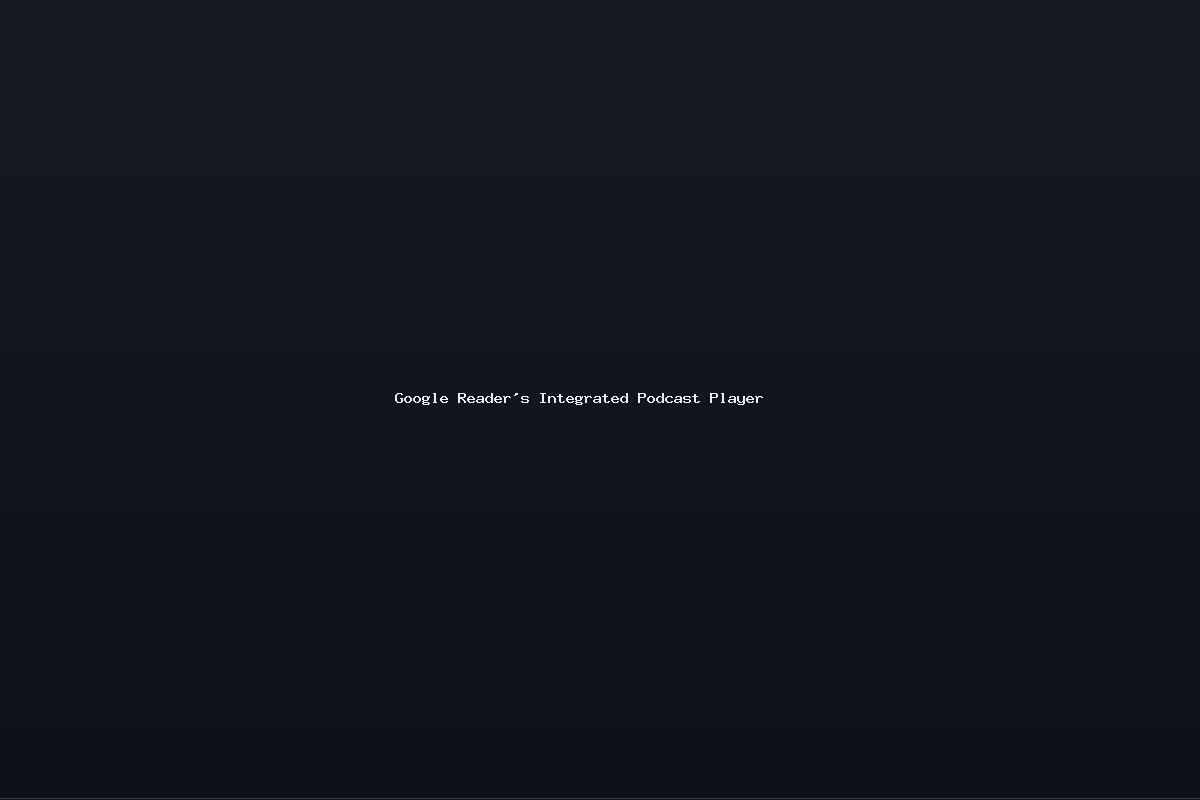 Google Reader’s Integrated Podcast Player