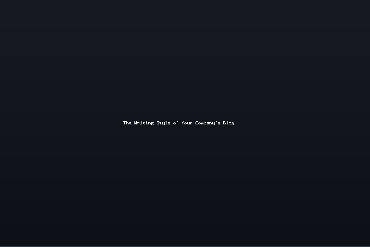 The Writing Style of Your Company’s Blog