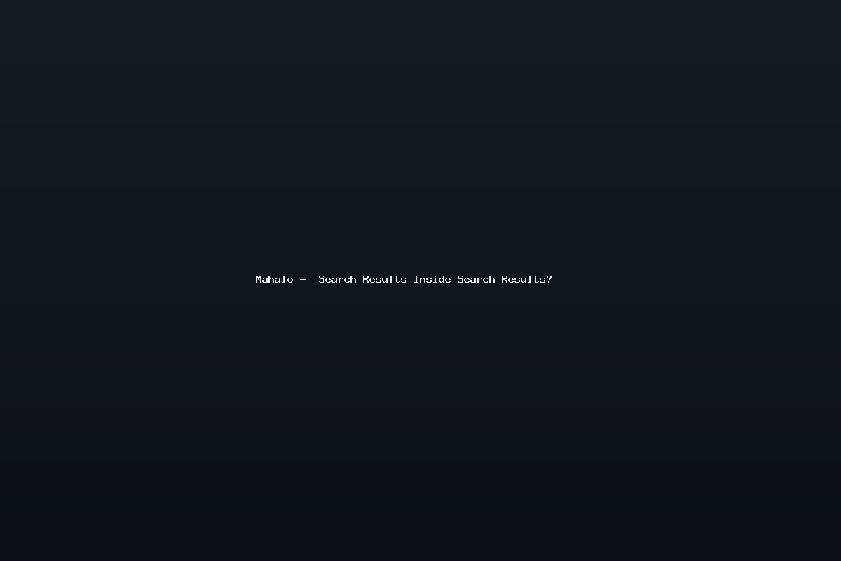 Mahalo –  Search Results Inside Search Results?