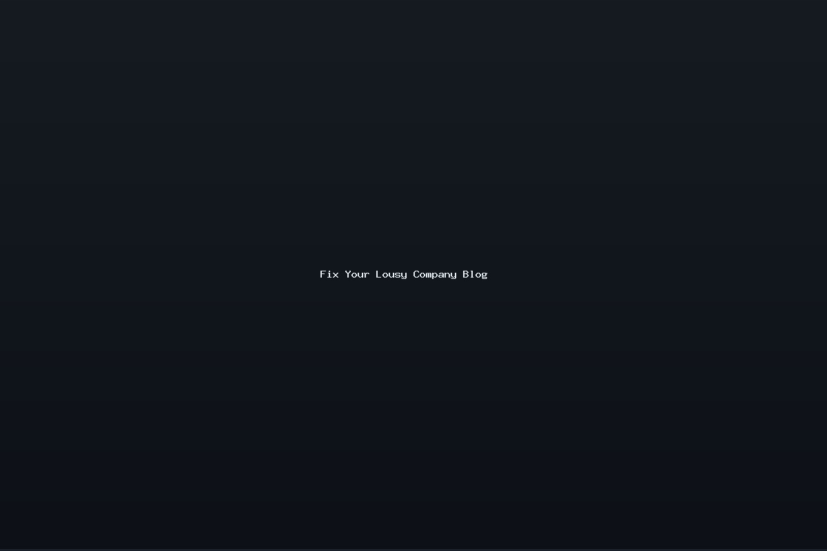 Fix Your Lousy Company Blog