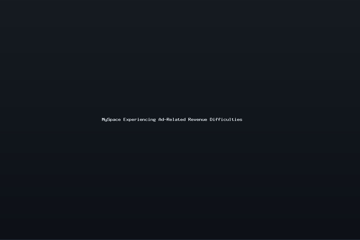MySpace Experiencing Ad-Related Revenue Difficulties