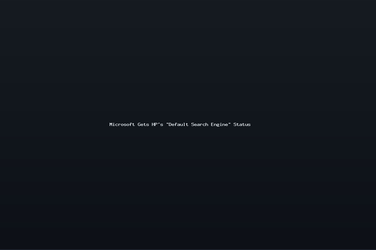 Microsoft Gets HP’s “Default Search Engine” Status
