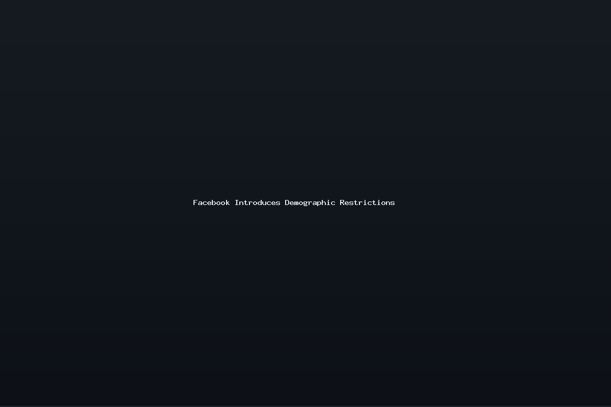 Facebook Introduces Demographic Restrictions