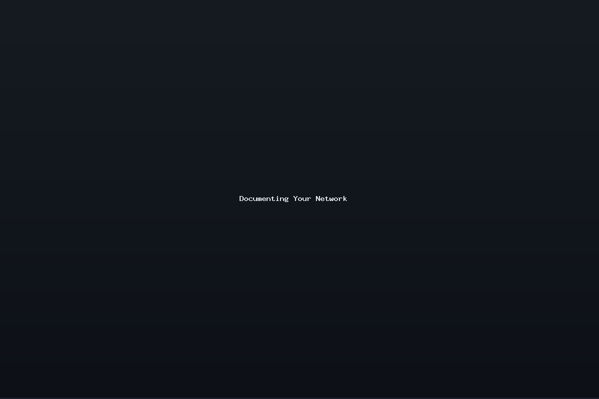 Documenting Your Network