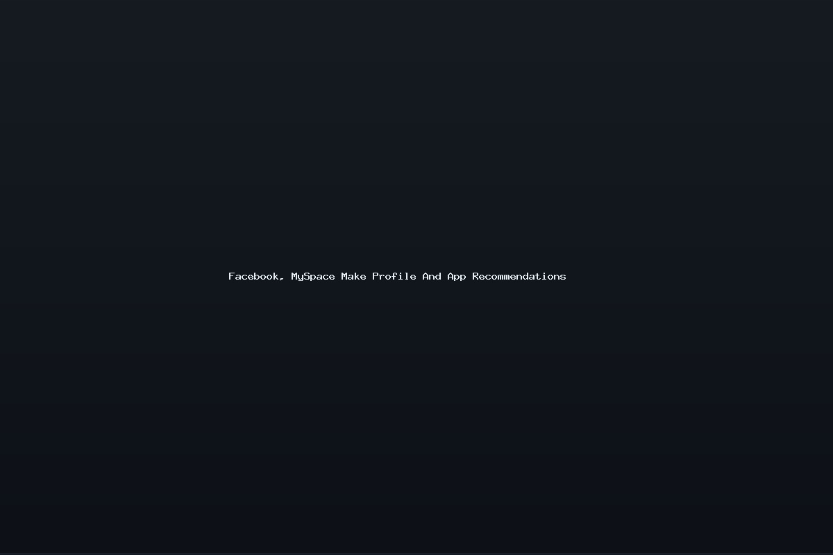 Facebook, MySpace Make Profile And App Recommendations