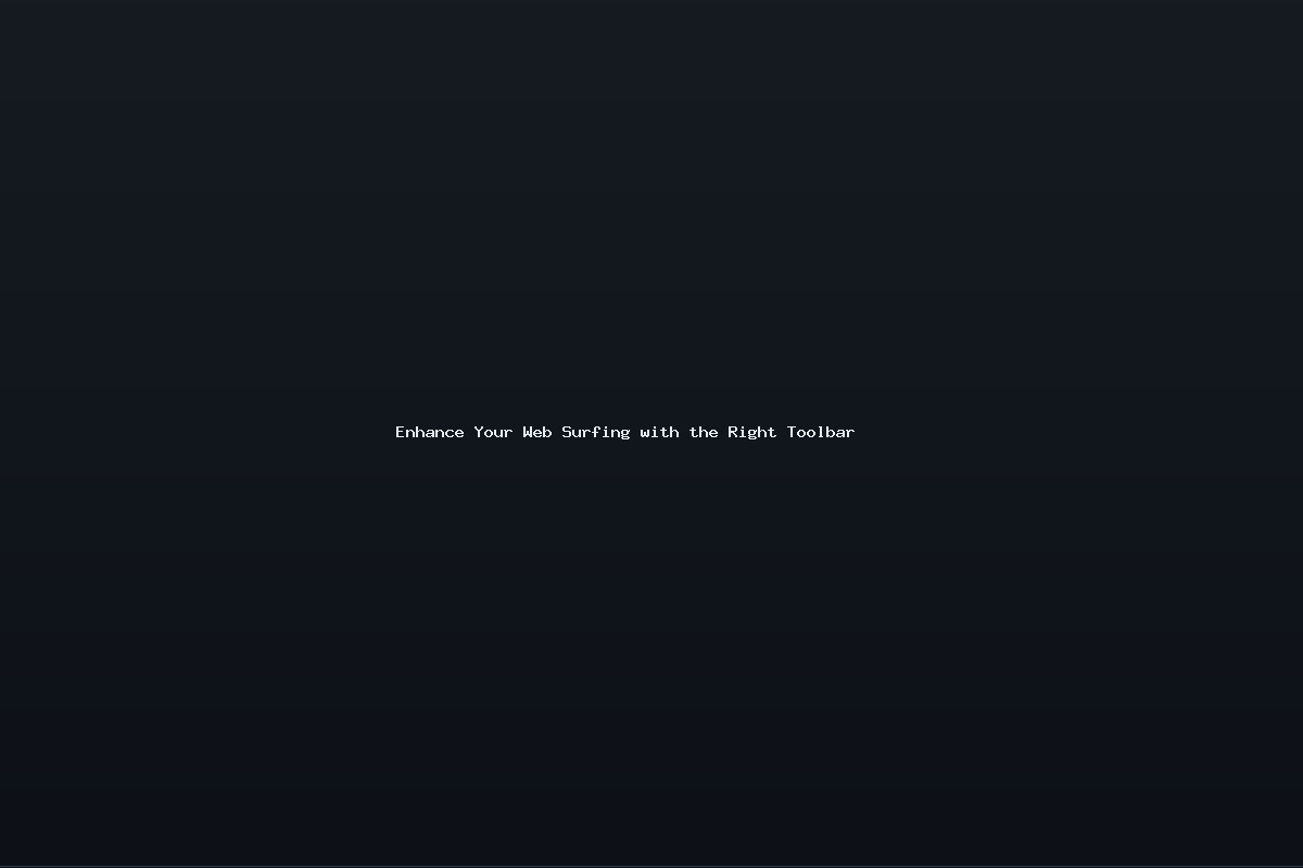 Enhance Your Web Surfing with the Right Toolbar