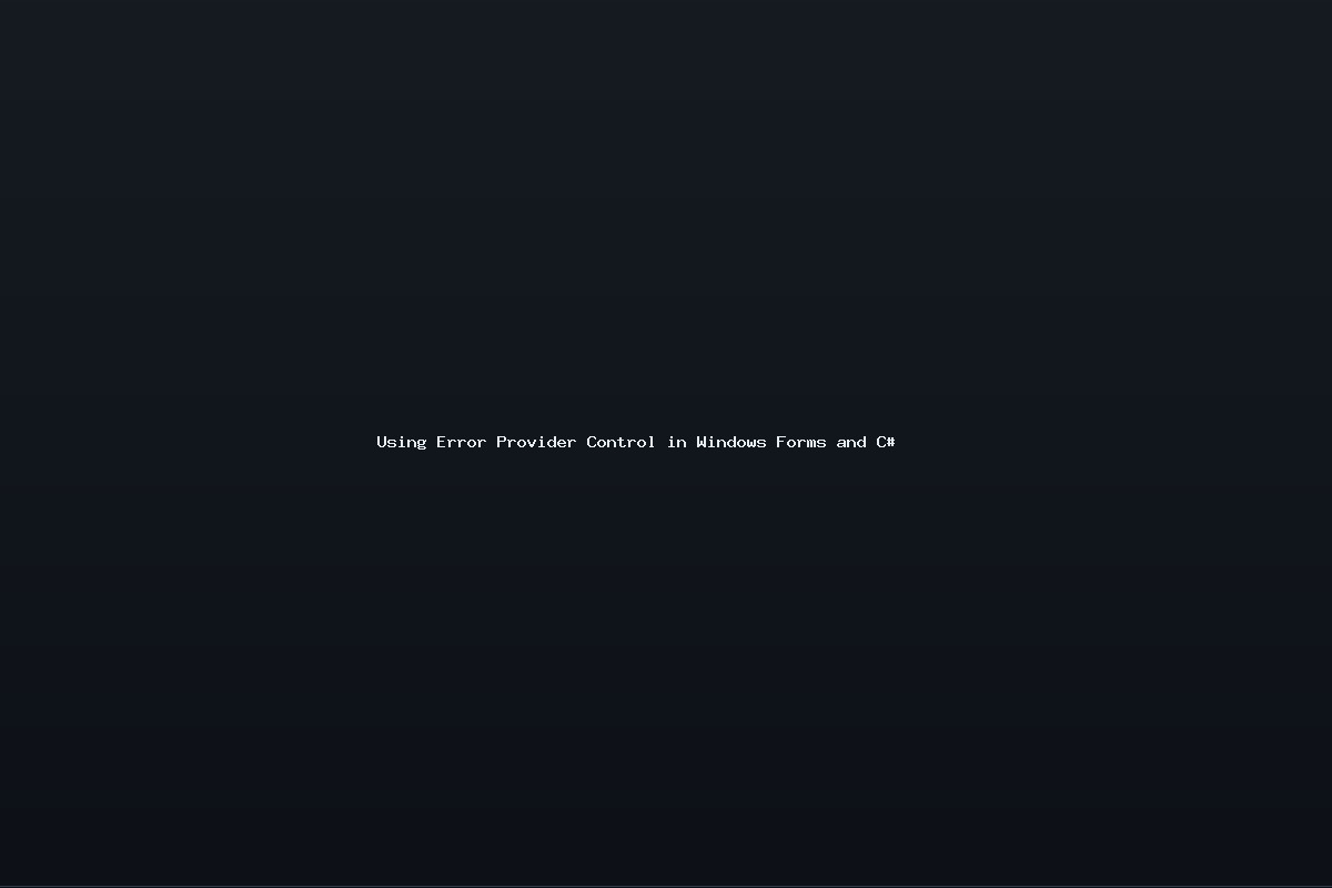 Using Error Provider Control in Windows Forms and C#