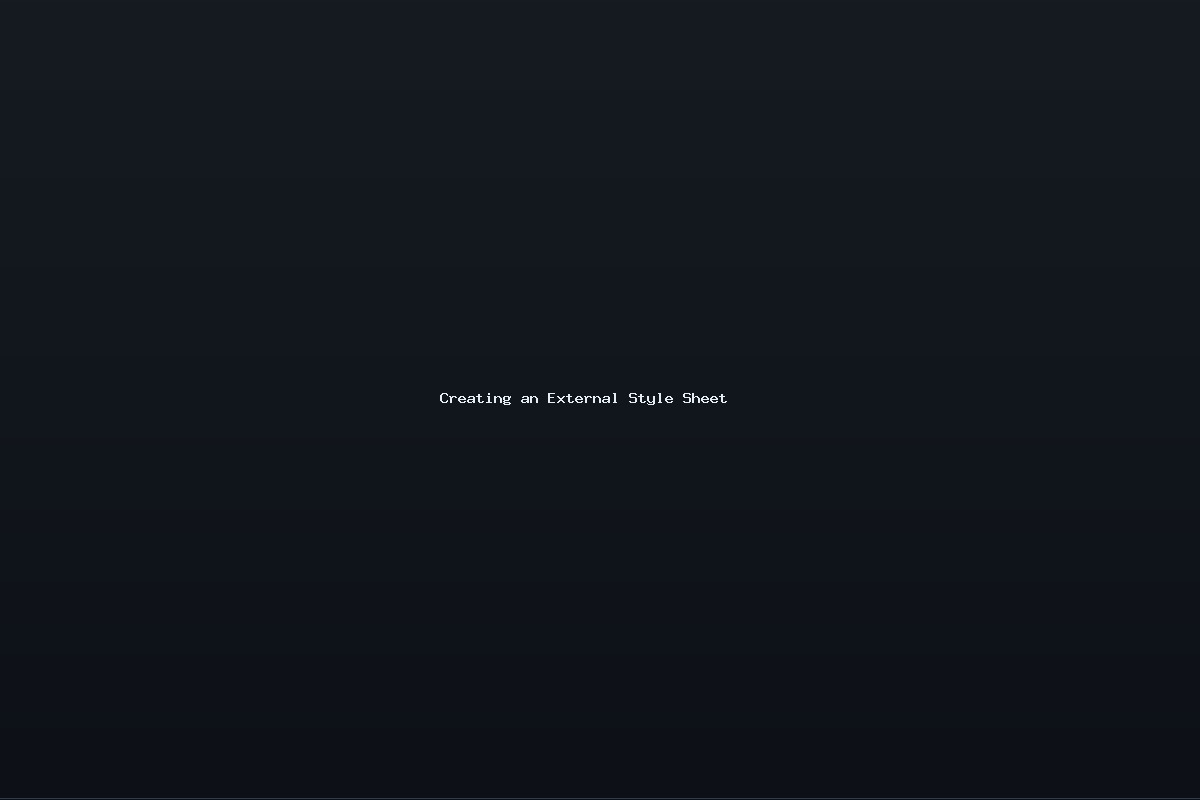 Creating an External Style Sheet