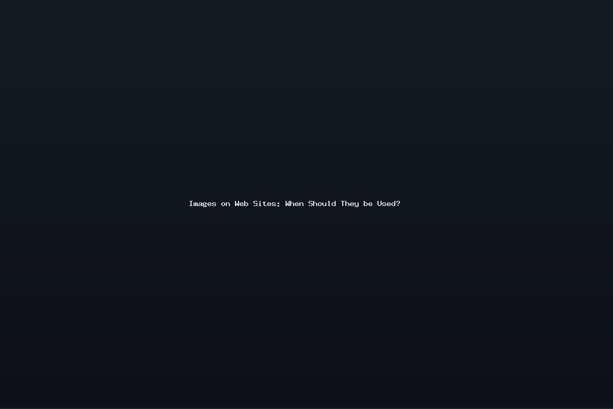 Images on Web Sites: When Should They be Used?
