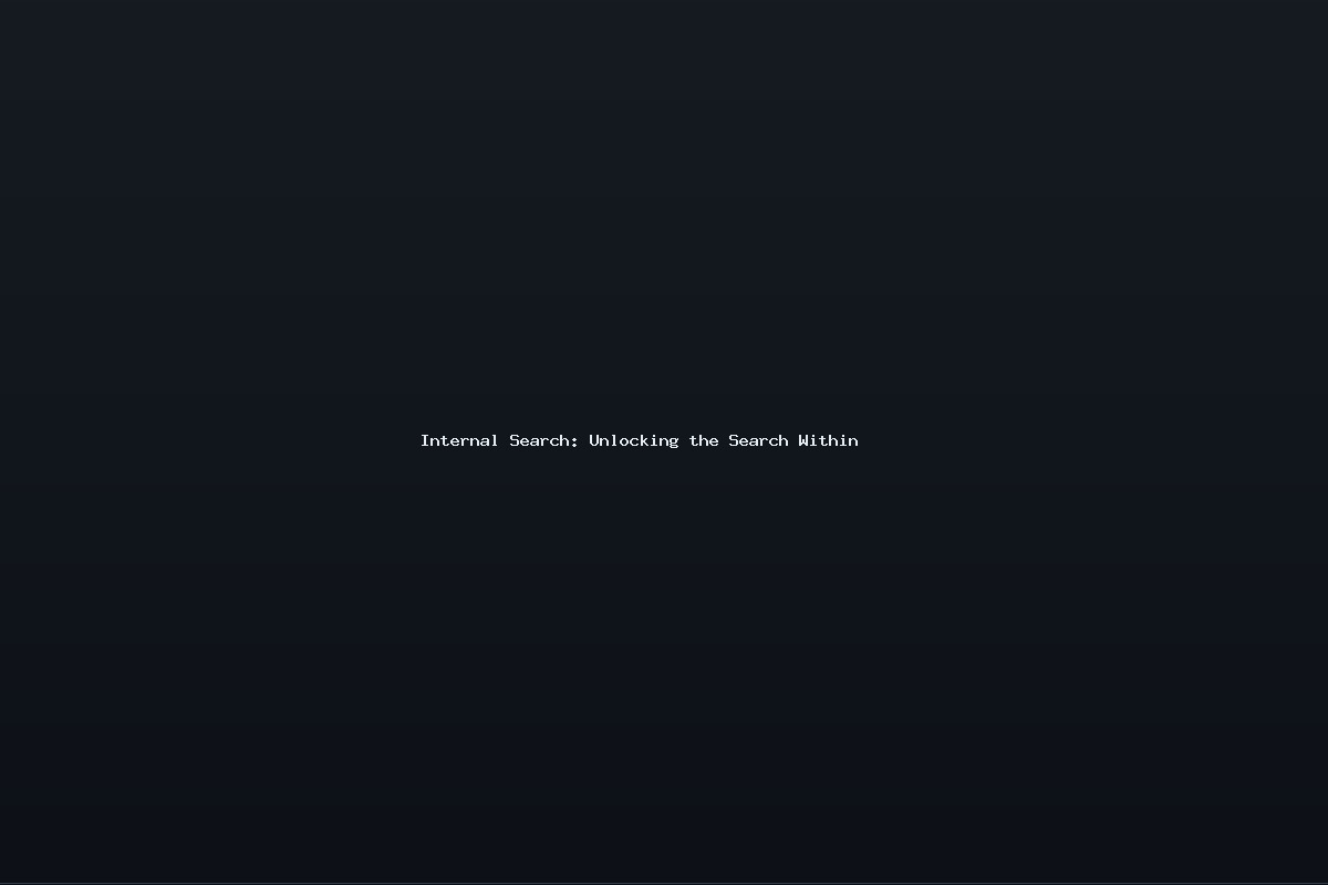 Internal Search: Unlocking the Search Within