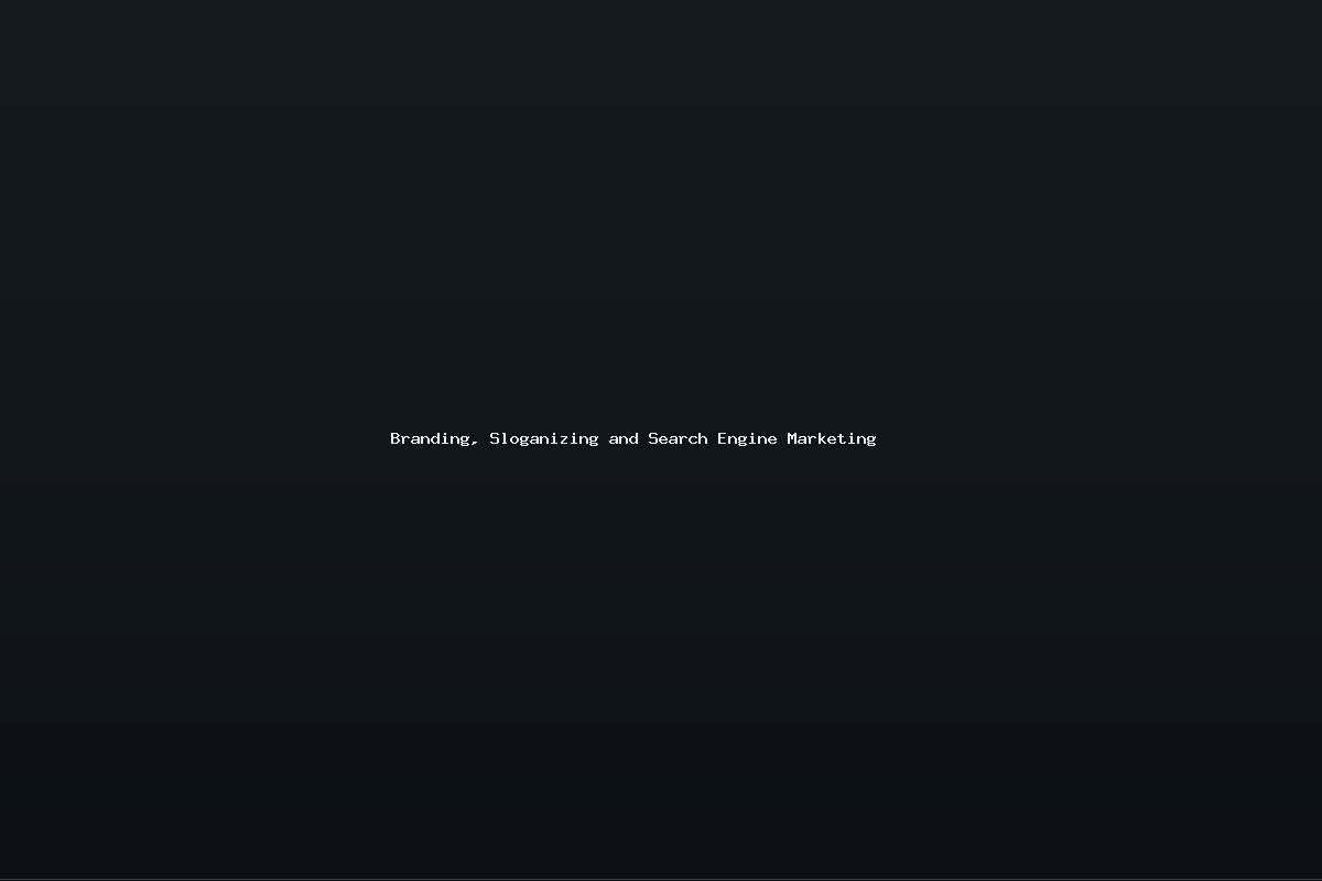 Branding, Sloganizing and Search Engine Marketing