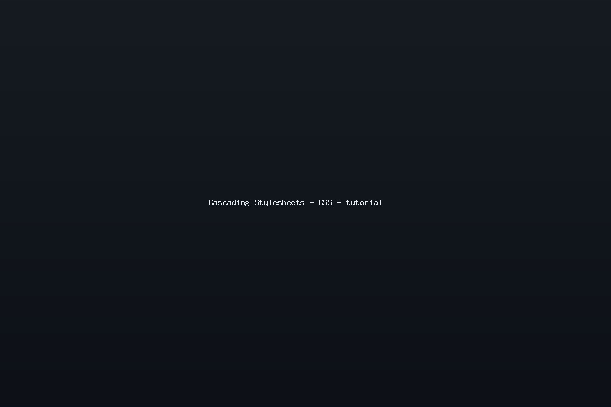 Cascading Stylesheets – CSS – tutorial