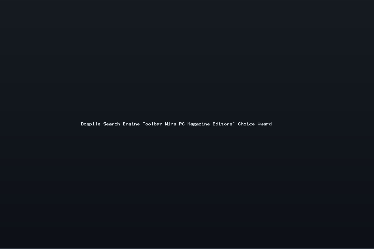 Dogpile Search Engine Toolbar Wins PC Magazine Editors’ Choice Award